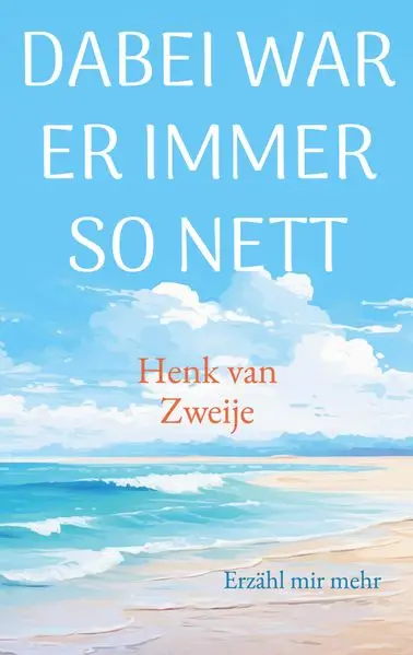 Cover: Dabei war er immer so nett