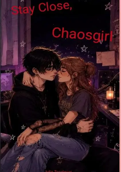 Stay Close, Chaosgirl
