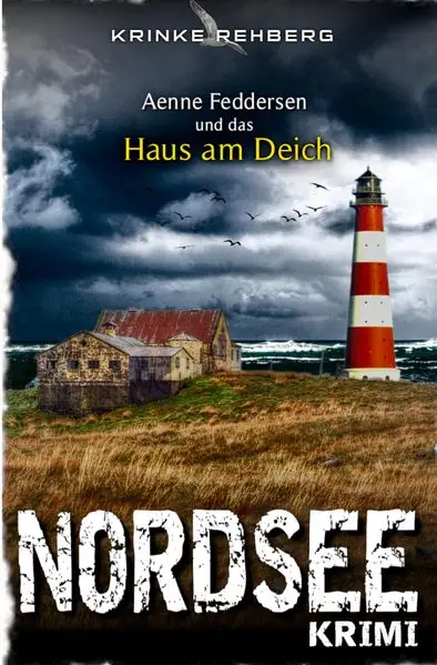 NORDSEEKRIMI - Aenne Feddersen und das Haus am Deich