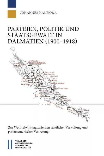 Cover: Parteien, Politik und Staatsgewalt in Dalmatien (1900‒1918)