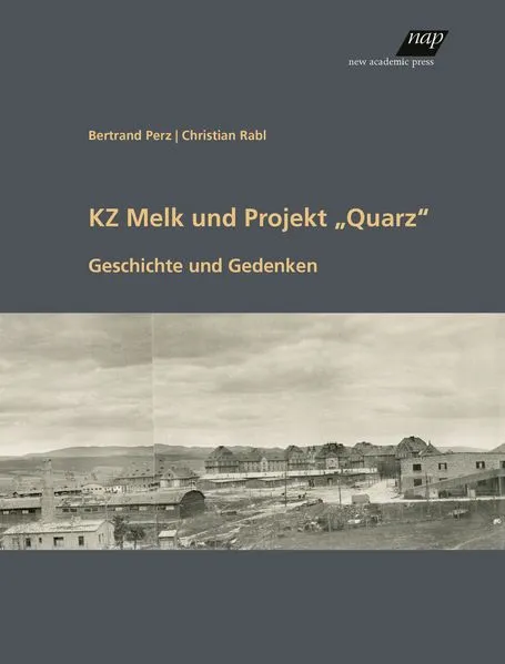KZ Melk und Projekt „Quarz“