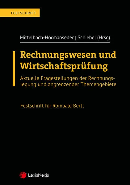 Cover: Rechnungswesen und Wirtschaftsprüfung – Festschrift für Romuald Bertl