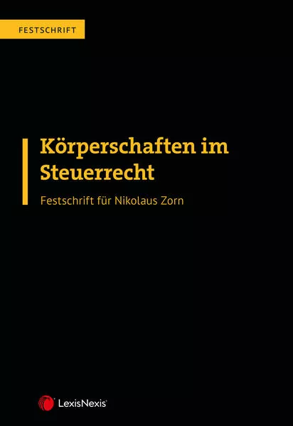 Cover: Körperschaften im Steuerrecht – Festschrift für Nikolaus Zorn