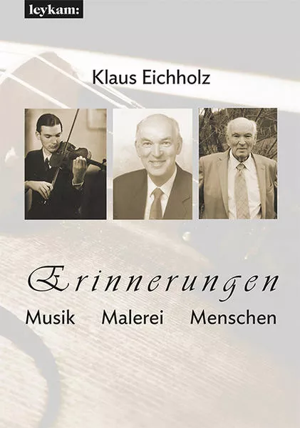 Cover: Erinnerungen. Musik – Malerei – Menschen