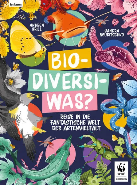 Cover: Bio-Diversi-Was? Reise in die fantastische Welt der Artenvielfalt. In Kooperation mit dem WWF