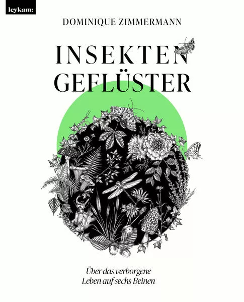 Cover: Insektengeflüster - Über das verborgene Leben auf sechs Beinen