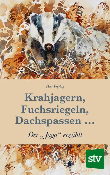 Cover: Krahjagern, Fuchsriegeln, Dachspassen …