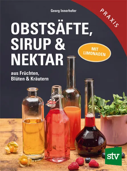Cover: Obstsäfte, Sirup & Nektar