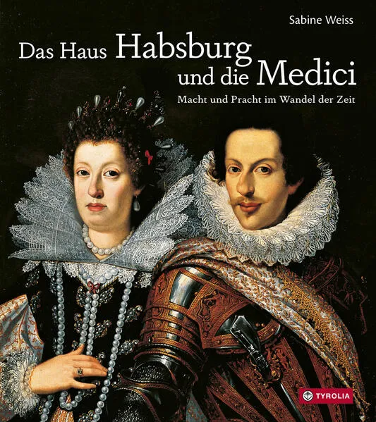 Cover: Das Haus Habsburg und die Medici
