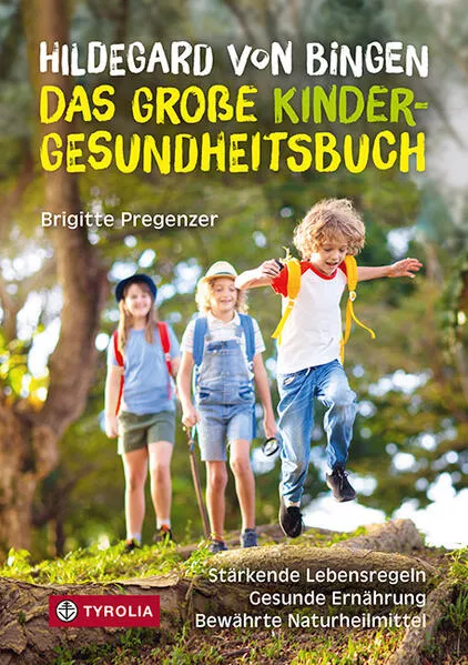 Cover: Hildegard von Bingen – das große Kinder-Gesundheitsbuch