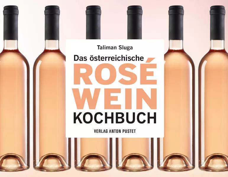 Cover: Das österreichische Roséwein-Kochbuch