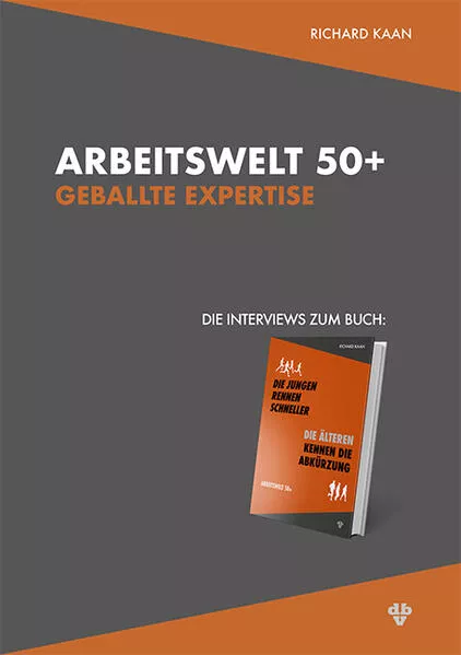 Cover: Arbeitswelt 50+: Geballte Expertise – Die Interviews