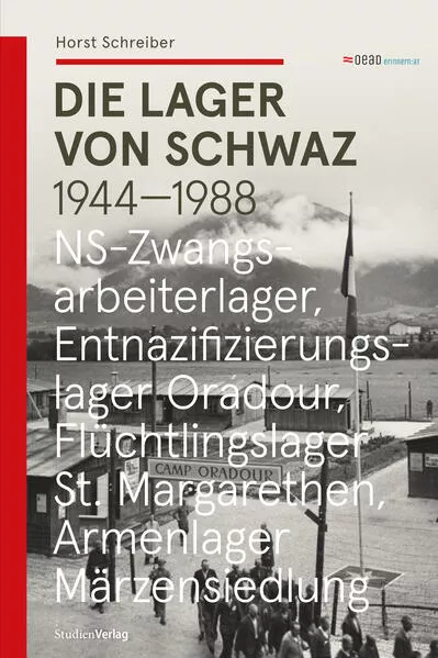 Cover: Die Lager von Schwaz 1944 - 1988