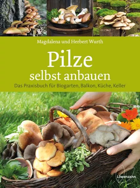 Cover: Pilze selbst anbauen