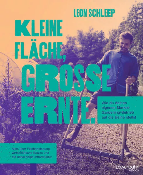 Cover: Kleine Fläche, große Ernte