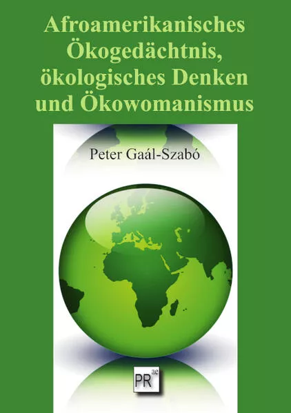 Afroamerikanisches Ökogedächtnis, ökologisches Denken und Ökowomanismus