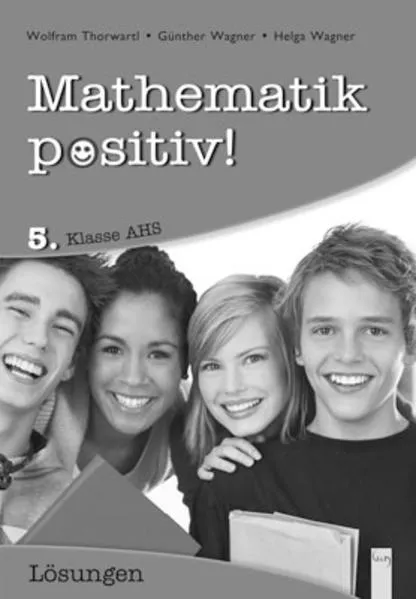 Cover: Mathematik positiv! 5 AHS Lösungen Zentralmatura