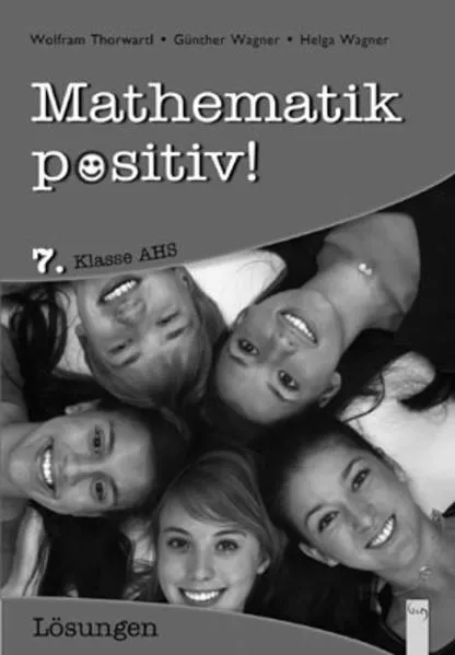 Cover: Mathematik positiv! 7 AHS Lösungen Zentralmatura
