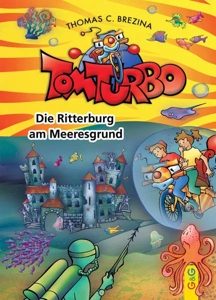 Cover: Tom Turbo: Die Ritterburg am Meeresgrund
