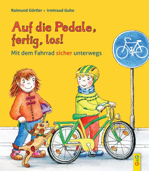 Cover: Auf die Pedale, fertig, los! Mit dem Fahrrad sicher unterwegs