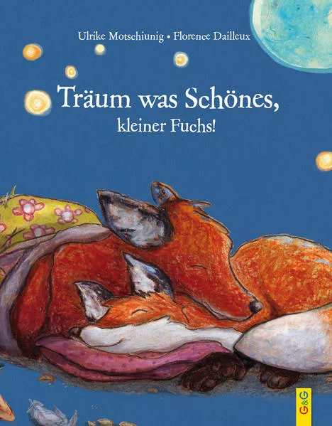 Cover: Träum was Schönes, kleiner Fuchs!