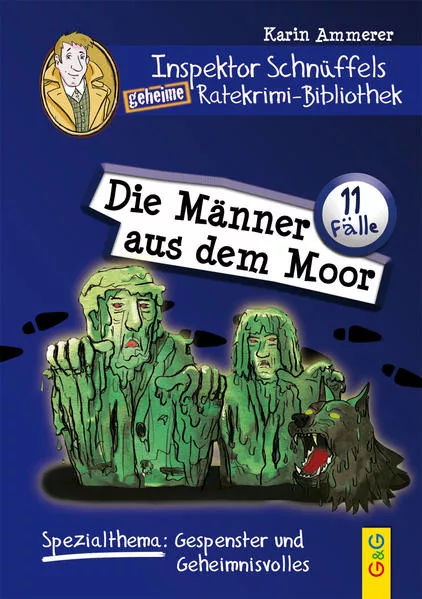 Cover: Inspektor Schnüffels geheime Ratekrimi-Bibliothek - Die Männer aus dem Moor