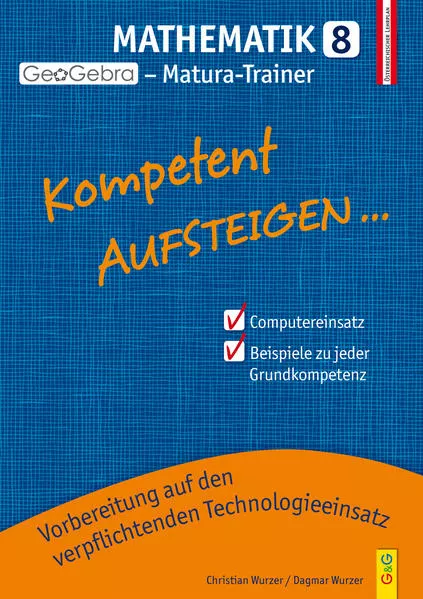 Cover: Kompetent Aufsteigen Mathematik 8 - GeoGebra Matura-Trainer