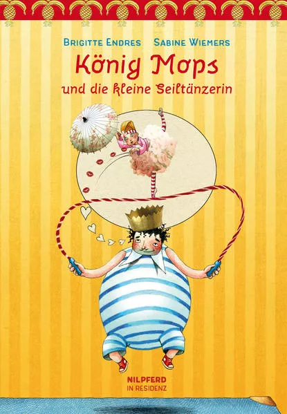 König Mops und die kleine Seiltänzerin