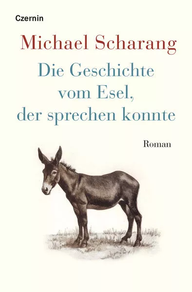 Cover: Die Geschichte vom Esel, der sprechen konnte