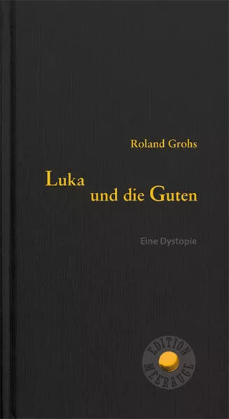 Cover: Luka und die Guten