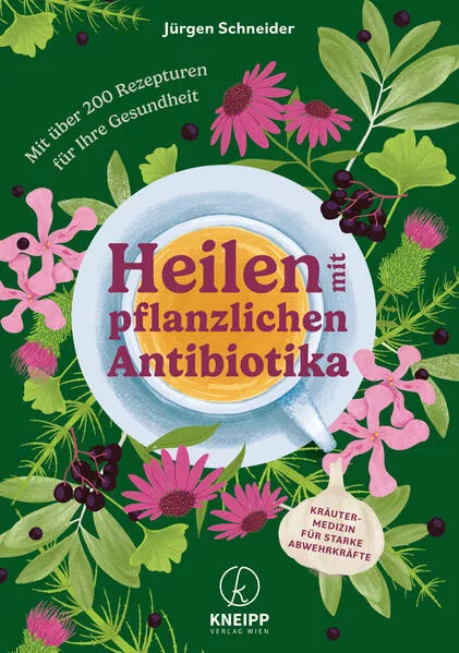 Cover: Heilen mit pflanzlichen Antibiotika
