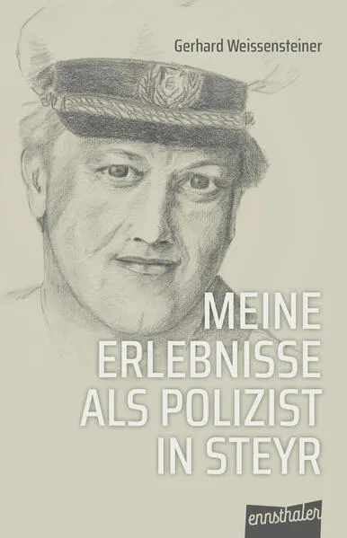 Meine Erlebnisse als Polizist in Steyr
