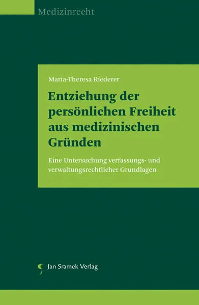 Entziehung der persönlichen Freiheit aus medizinischen Gründen