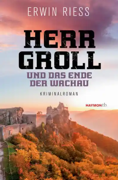 Cover: Herr Groll und das Ende der Wachau