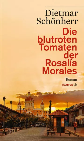 Cover: Die blutroten Tomaten der Rosalía Morales