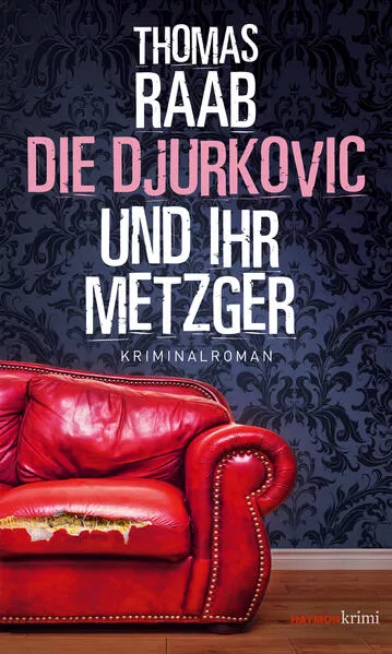 Cover: Die Djurkovic und ihr Metzger