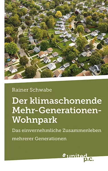 Der klimaschonende Mehr-Generationen-Wohnpark