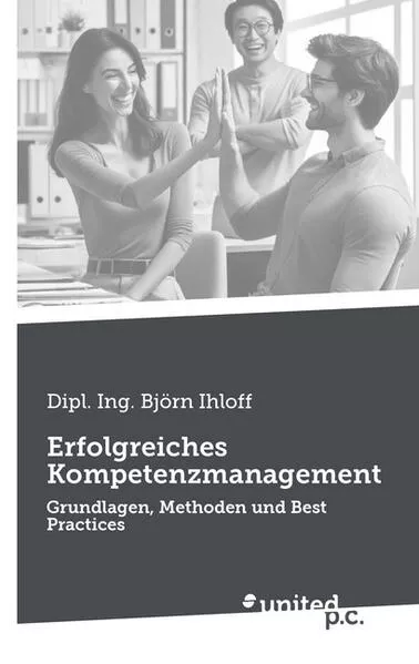 Erfolgreiches Kompetenzmanagement