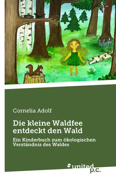 Die kleine Waldfee entdeckt den Wald