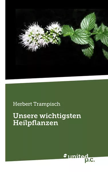 Cover: Unsere wichtigsten Heilpflanzen