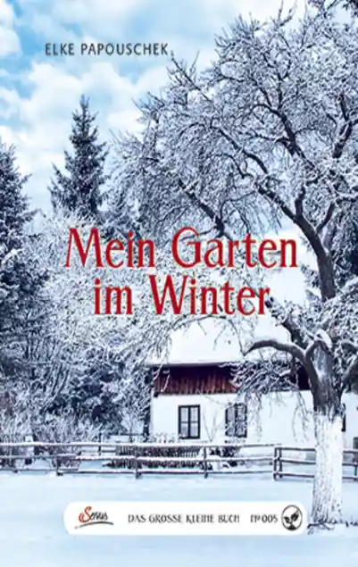 Cover: Das große kleine Buch: Mein Garten im Winter