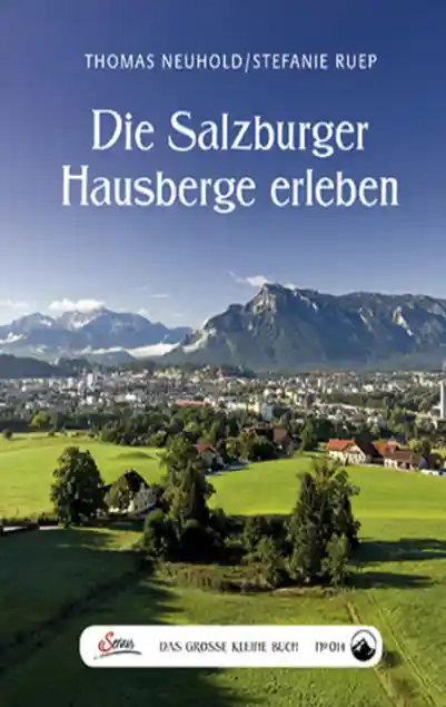 Cover: Das große kleine Buch: Die Salzburger Hausberge erleben