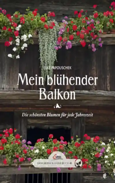 Cover: Das große kleine Buch: Mein blühender Balkon