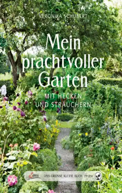 Das große kleine Buch: Mein prachtvoller Garten mit Hecken und Sträuchern</a>