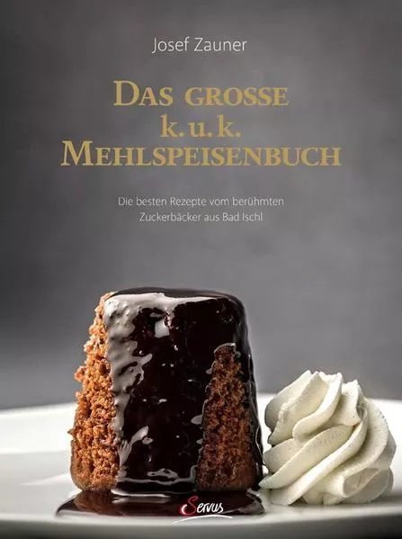 Das große k. u. k. Mehlspeisenbuch