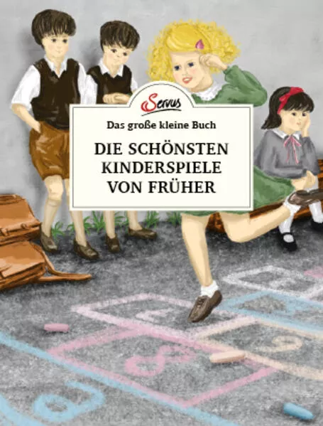 Cover: Das große kleine Buch: Die schönsten Kinderspiele von früher
