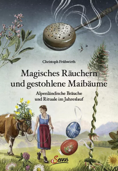 Cover: Magisches Räuchern und gestohlene Maibäume