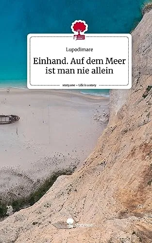 Einhand. Auf dem Meer ist man nie allein. Life is a Story - story.one</a>