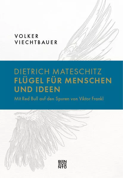 Cover: Dietrich Mateschitz: Flügel für Menschen und Ideen