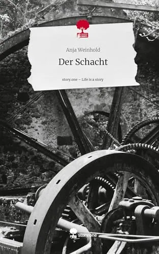 Der Schacht. Life is a Story - story.one</a>